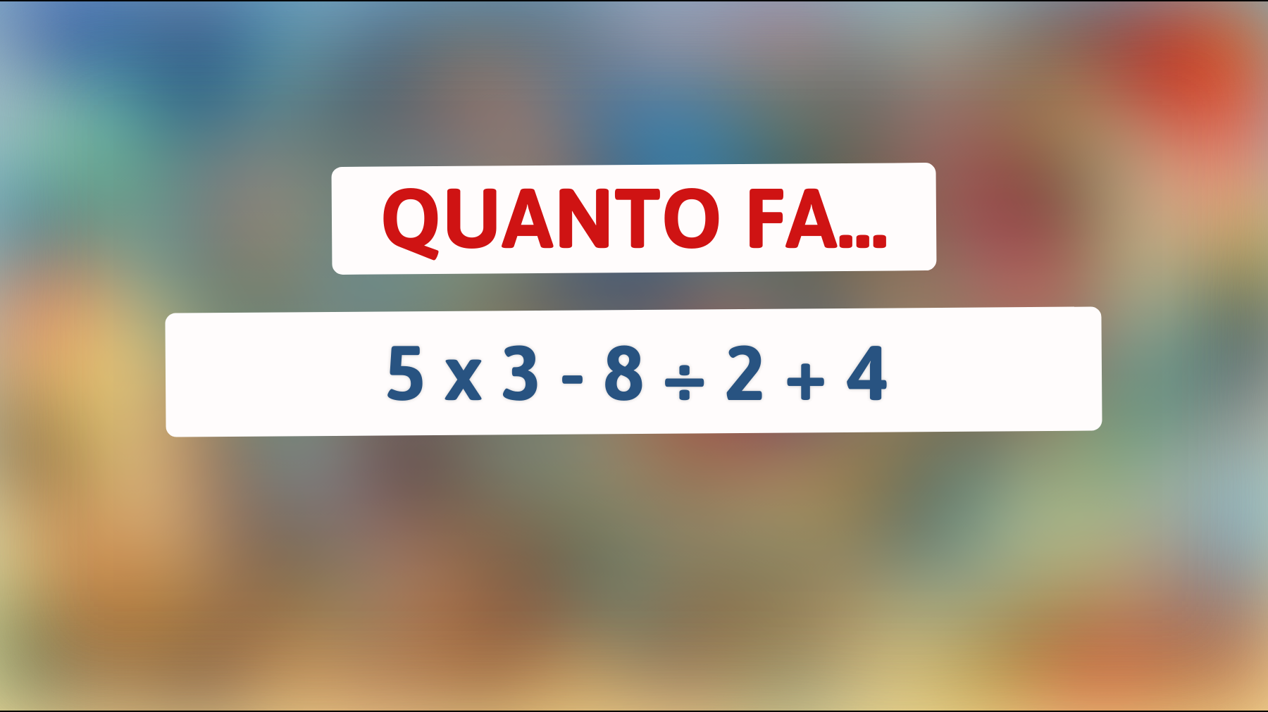 \"Scoprilo! Il semplice enigma matematico che solo il 5% delle persone risolve correttamente\""